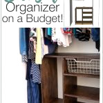 Hers side of the closet organizer beside a 3D SketchUp model showing the build plans and text overlay: Build a Closet Organizer on a Budget!