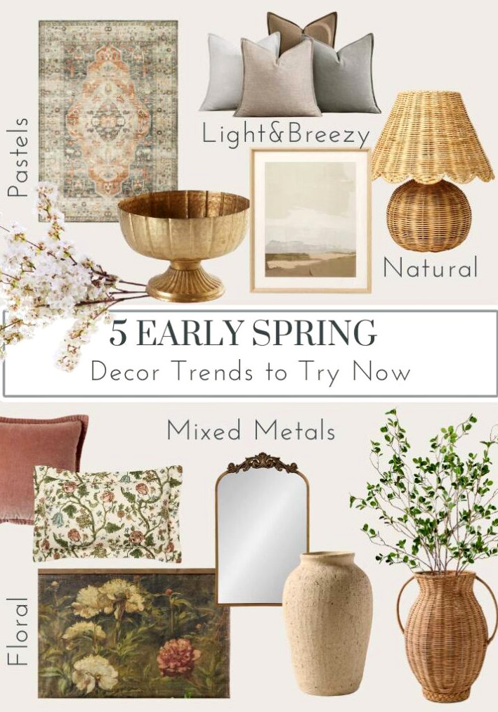 5 early spring decor trends to try now collage with a variety of spring home decor items including lamps, vases, art, and mirrors.